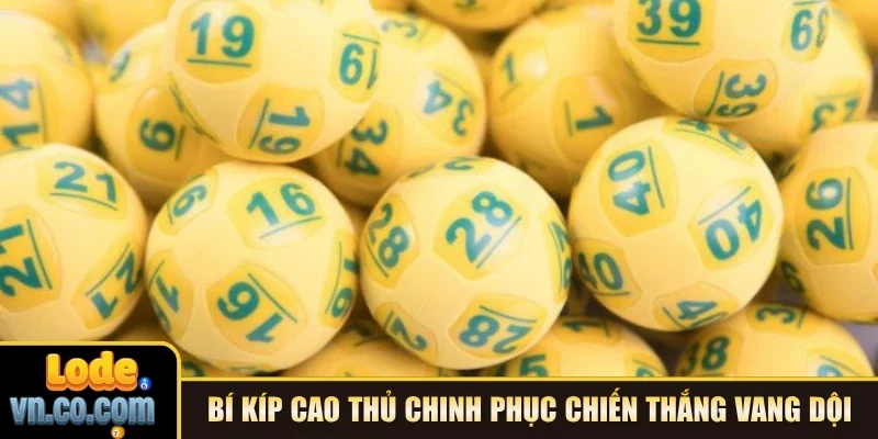 Bí kíp cao thủ chinh phục chiến thắng vang dội