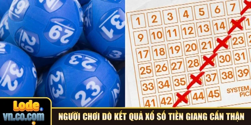 Người chơi dò kết quả xổ số Tiền Giang cẩn thận