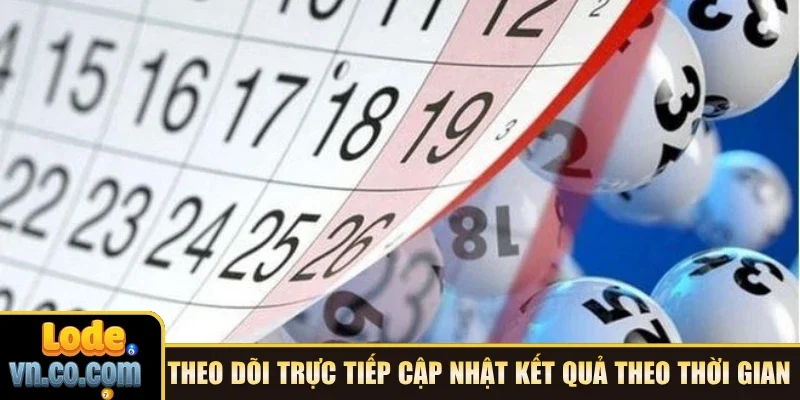 Theo dõi trực tiếp cập nhật kết quả theo thời gian